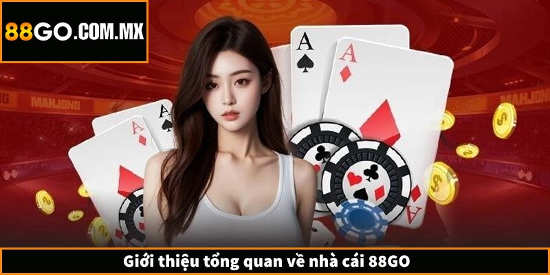 88GO - Link Vào Cổng Game 88GO.COM Không Bị Chặn 2026 Giới thiệu tổng quan về cổng game 88GO